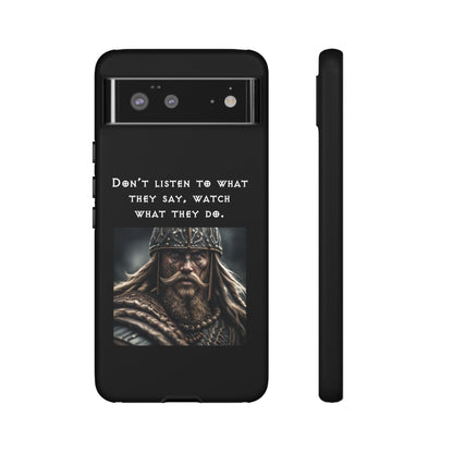 “Watch What They Do” – Viking Quote Tough Phone Case