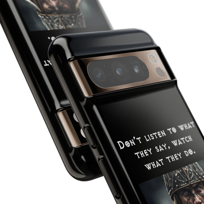 “Watch What They Do” – Viking Quote Tough Phone Case