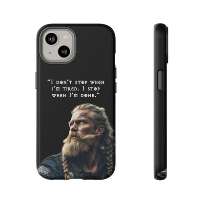 “When I’m Done” – Viking Grit Tough Phone Case