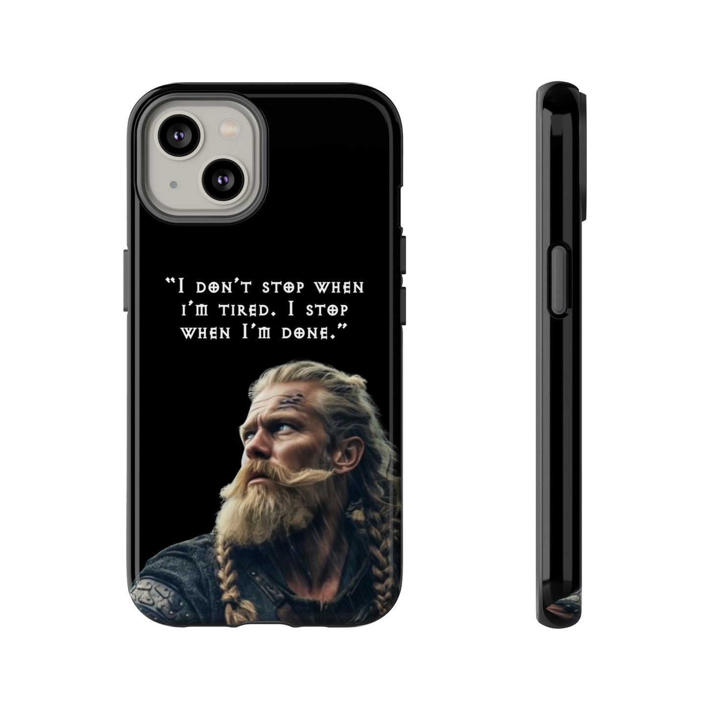 “When I’m Done” – Viking Grit Tough Phone Case