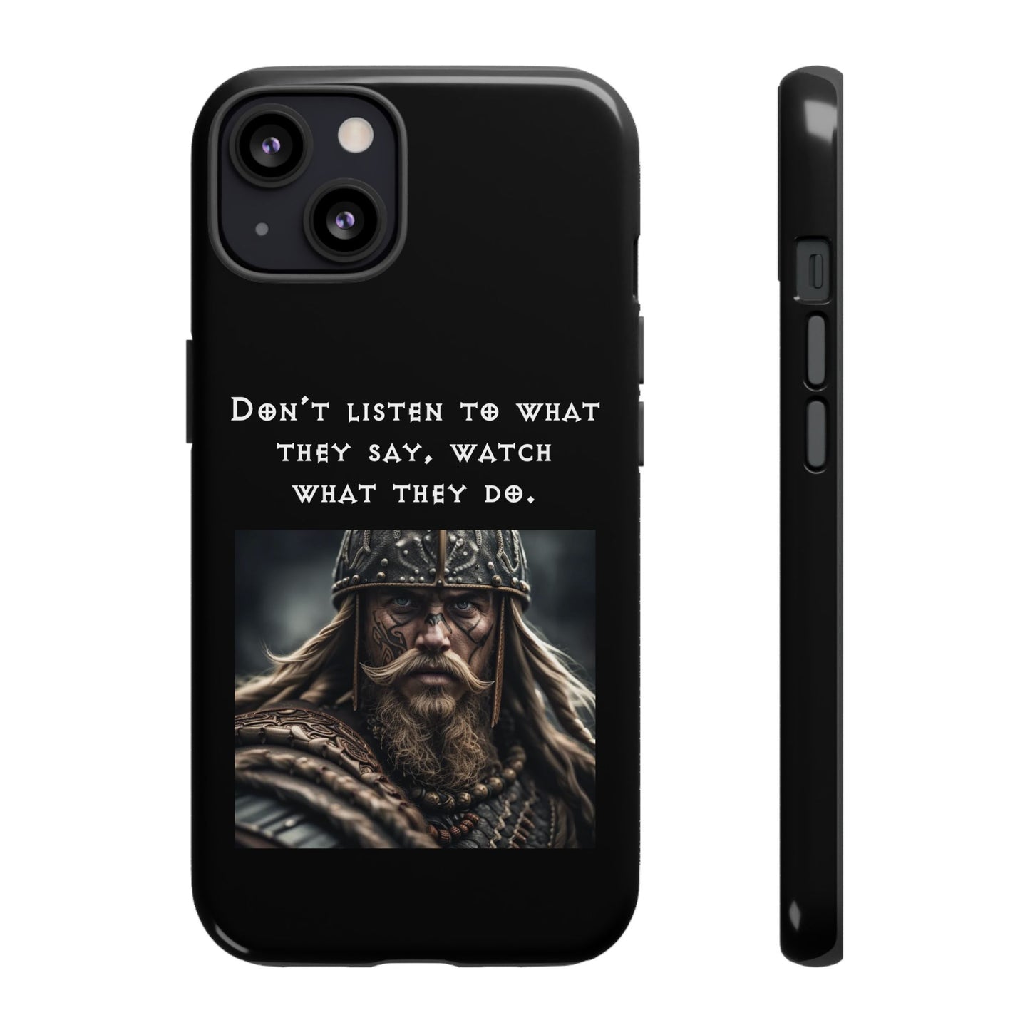 “Watch What They Do” – Viking Quote Tough Phone Case