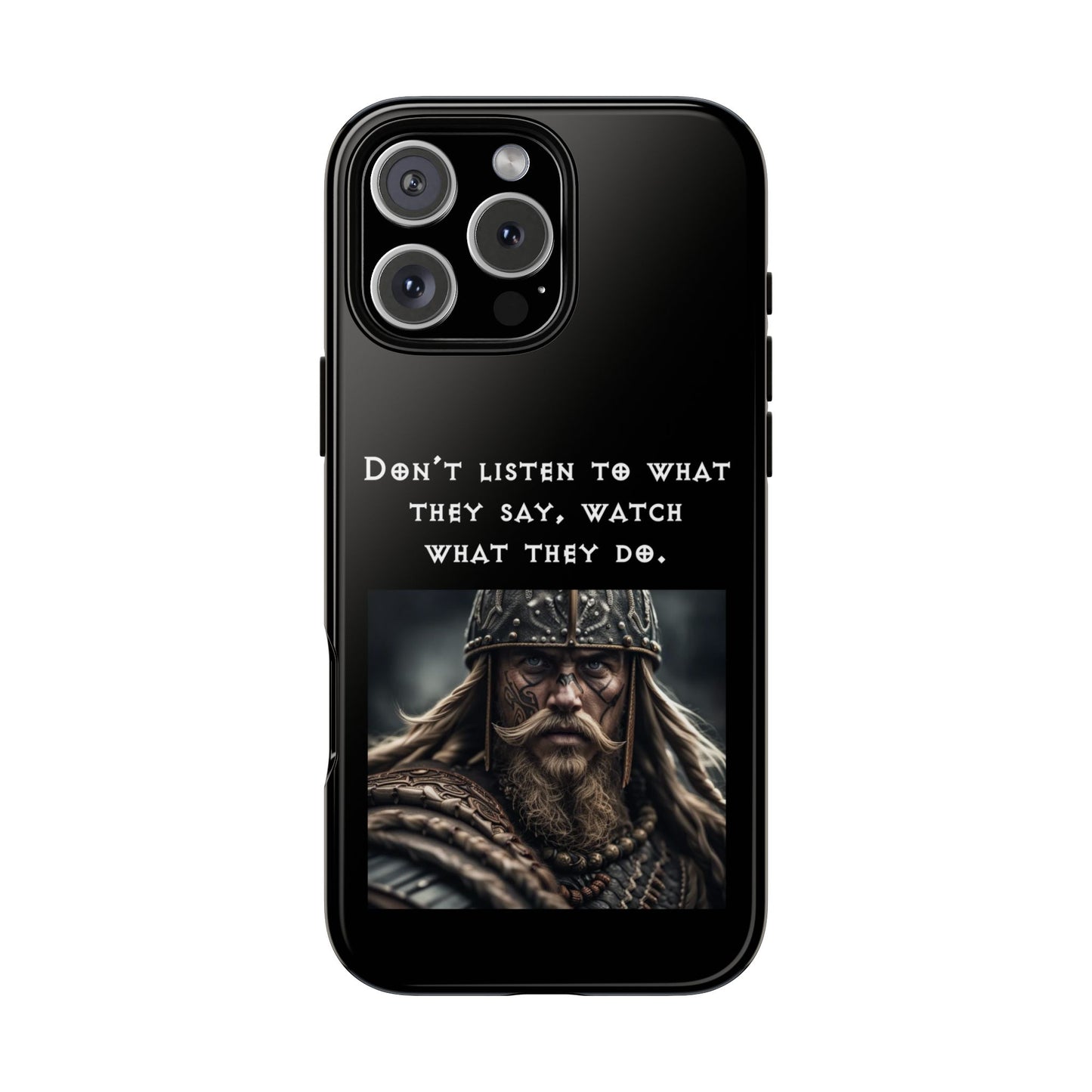“Watch What They Do” – Viking Quote Tough Phone Case