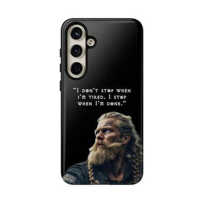 “When I’m Done” – Viking Grit Tough Phone Case