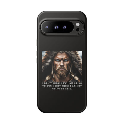“Not Going to Lose” – Viking Warrior Tough Phone Case