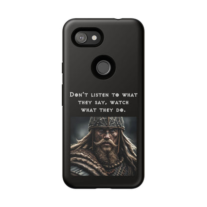 “Watch What They Do” – Viking Quote Tough Phone Case