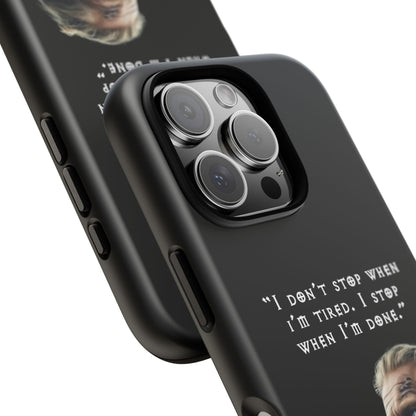 “When I’m Done” – Viking Grit Tough Phone Case
