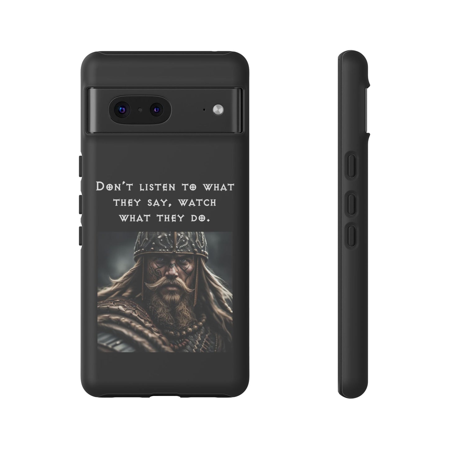 “Watch What They Do” – Viking Quote Tough Phone Case