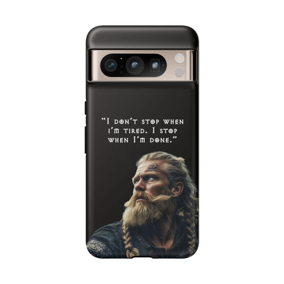 “When I’m Done” – Viking Grit Tough Phone Case
