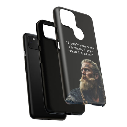 “When I’m Done” – Viking Grit Tough Phone Case