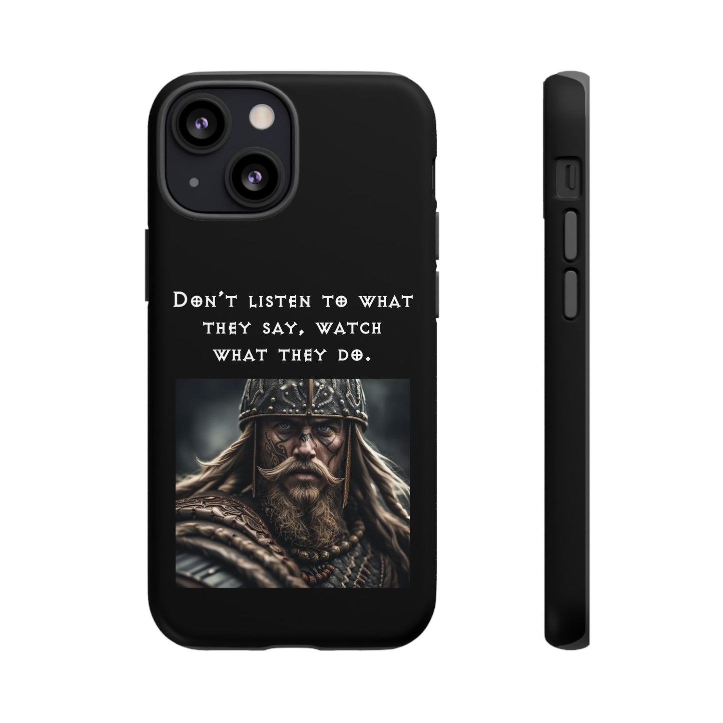 “Watch What They Do” – Viking Quote Tough Phone Case
