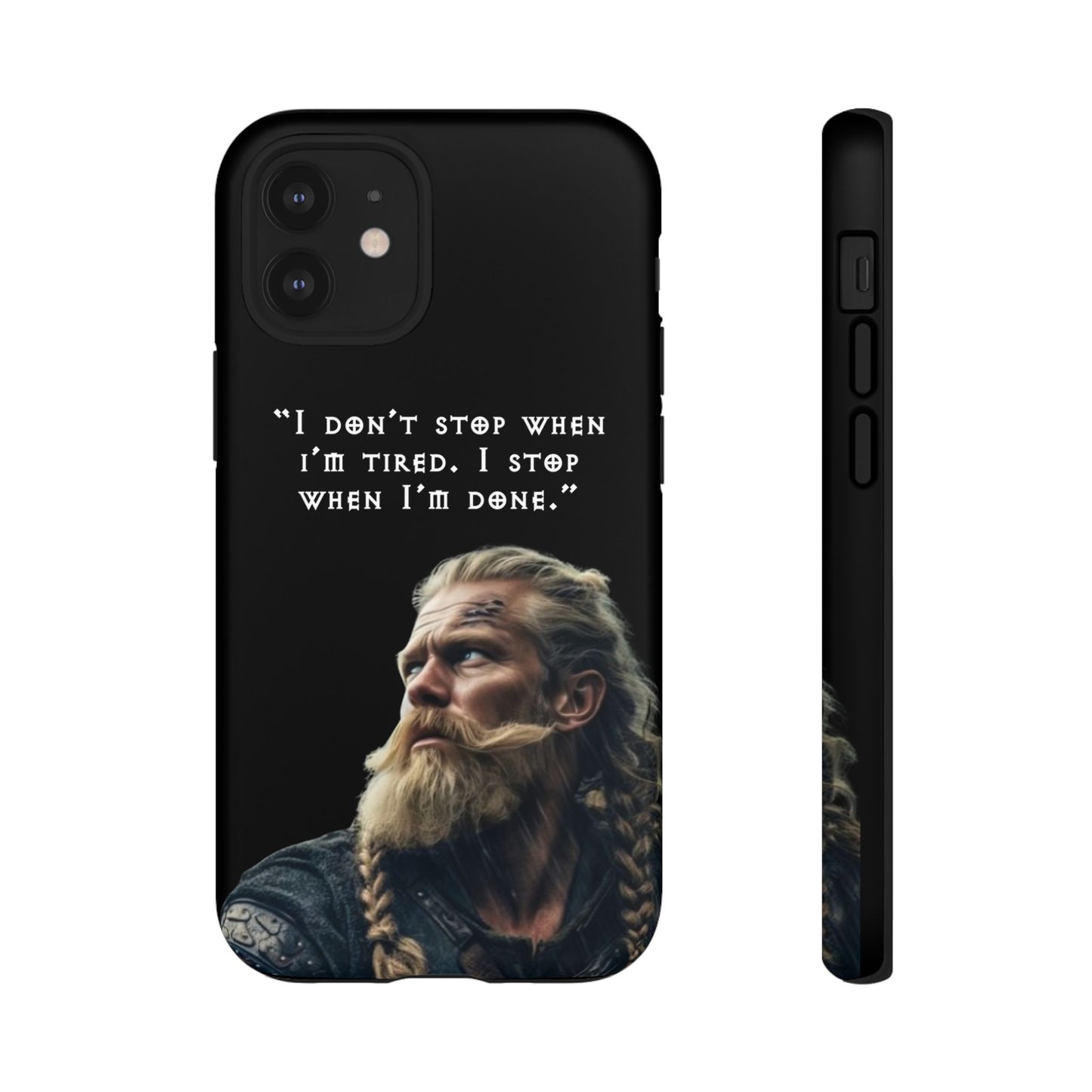 “When I’m Done” – Viking Grit Tough Phone Case