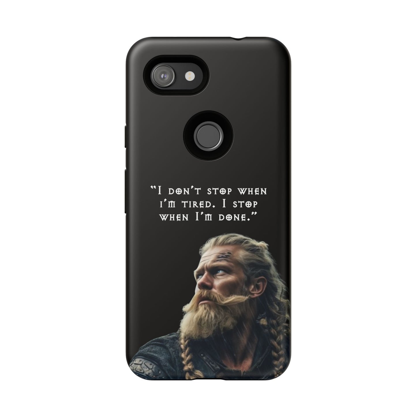 “When I’m Done” – Viking Grit Tough Phone Case