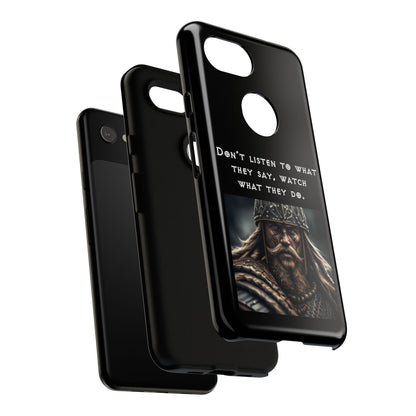 “Watch What They Do” – Viking Quote Tough Phone Case