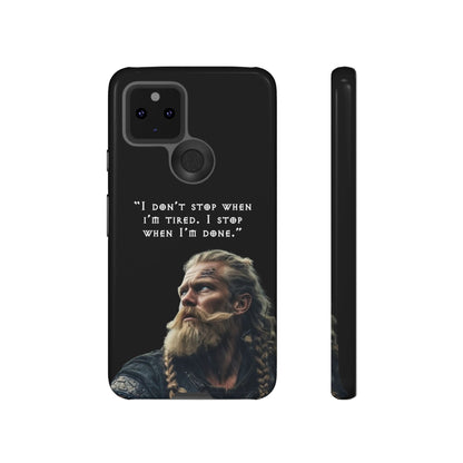“When I’m Done” – Viking Grit Tough Phone Case
