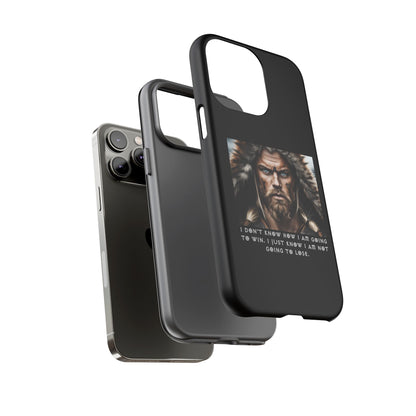 “Not Going to Lose” – Viking Warrior Tough Phone Case