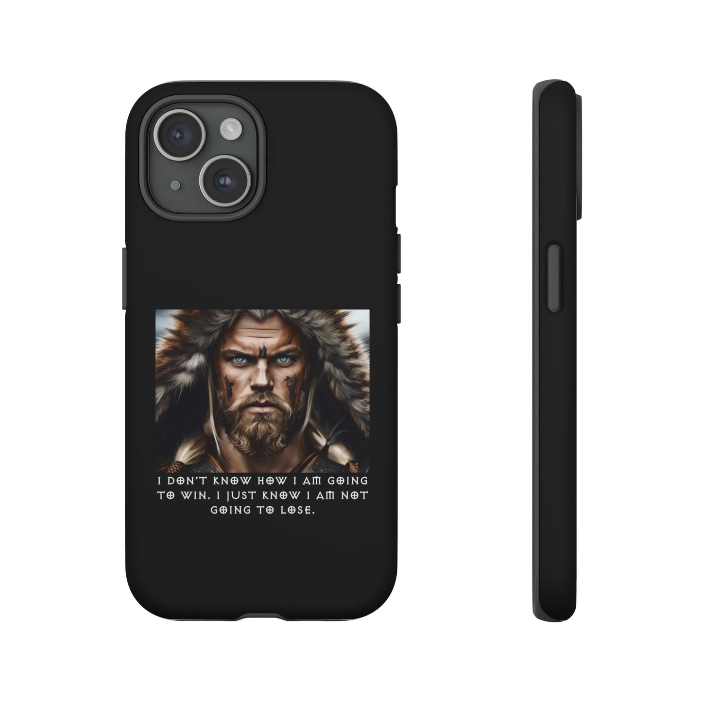 “Not Going to Lose” – Viking Warrior Tough Phone Case