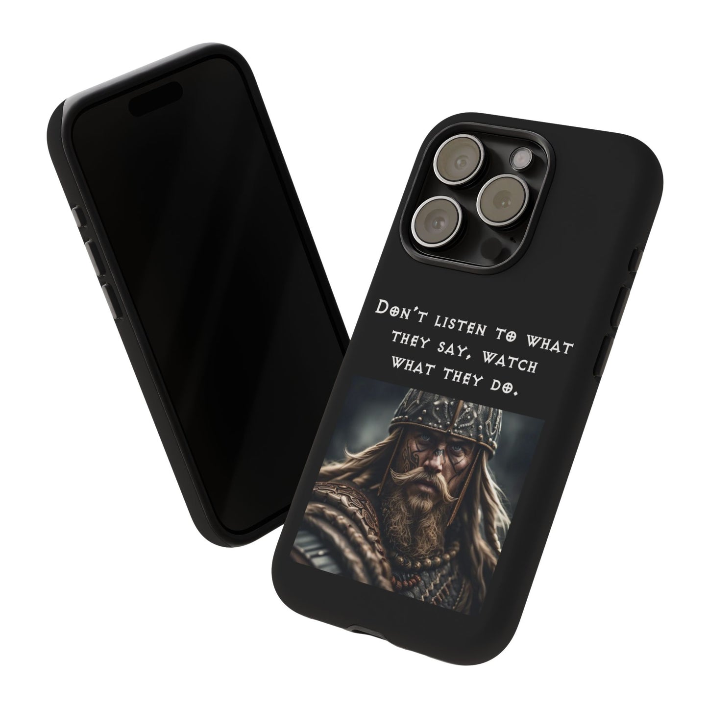 “Watch What They Do” – Viking Quote Tough Phone Case