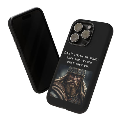 “Watch What They Do” – Viking Quote Tough Phone Case