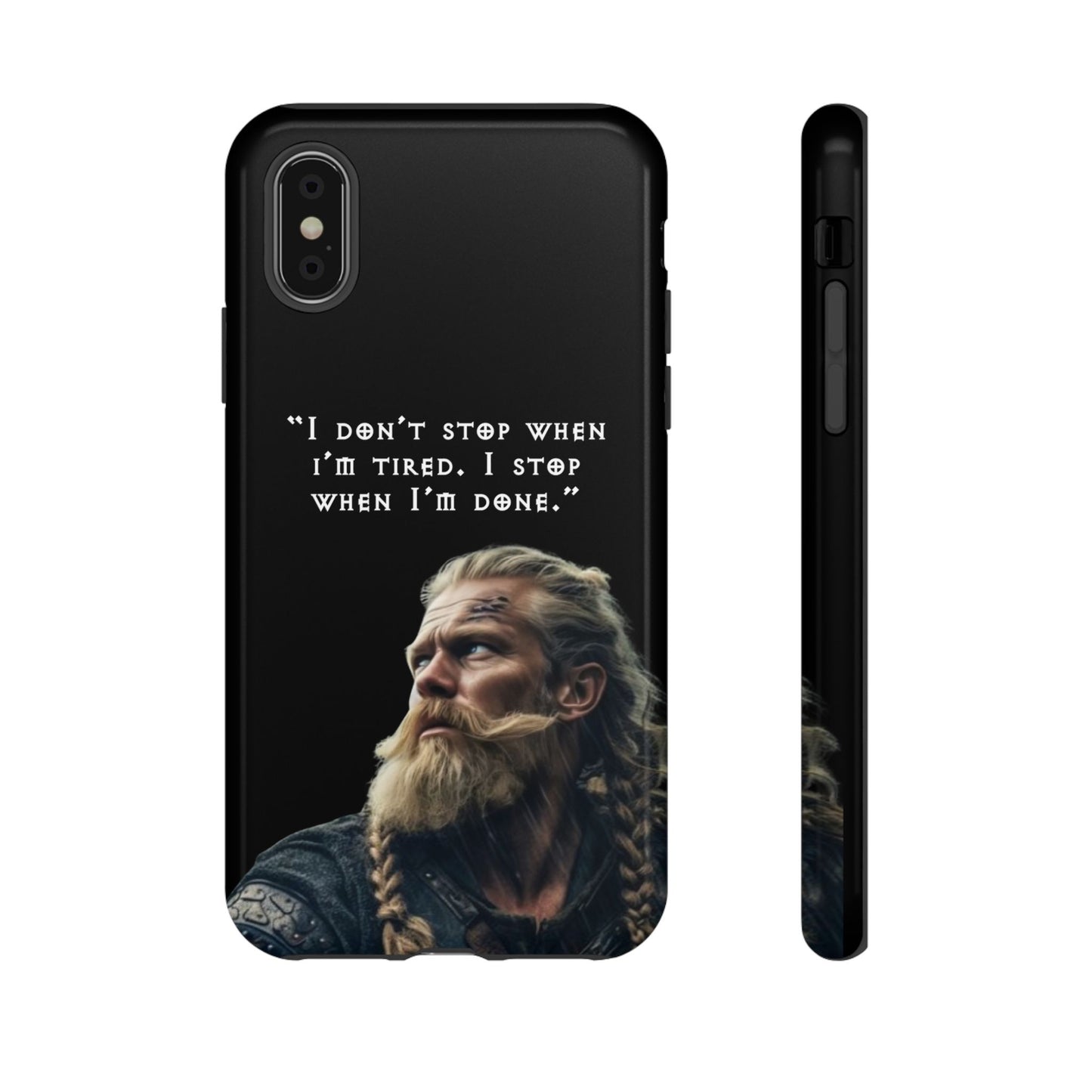 “When I’m Done” – Viking Grit Tough Phone Case
