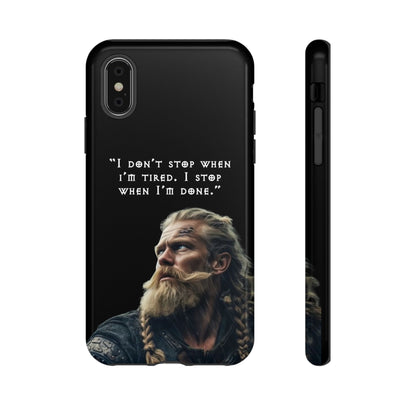 “When I’m Done” – Viking Grit Tough Phone Case
