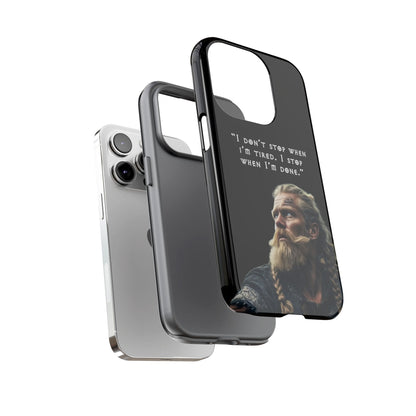 “When I’m Done” – Viking Grit Tough Phone Case