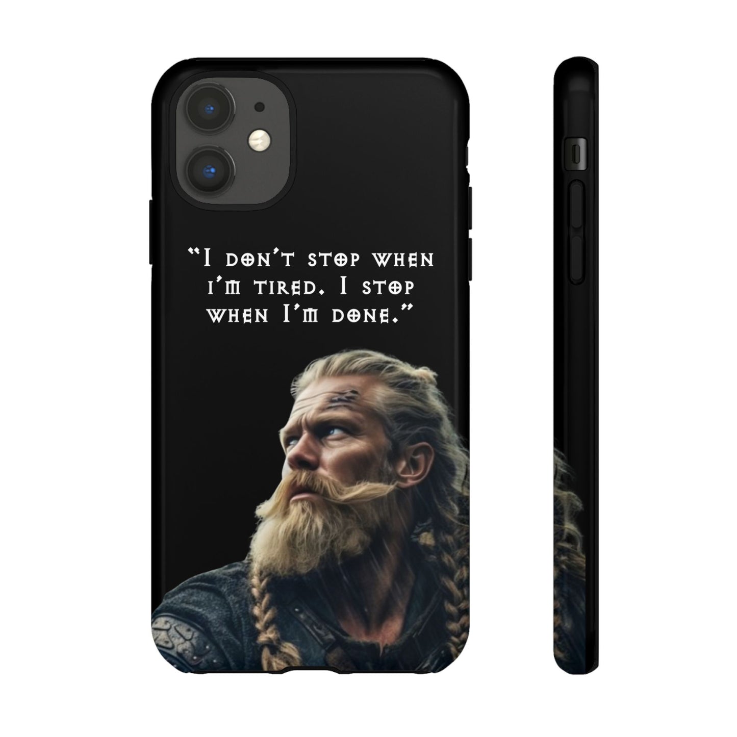 “When I’m Done” – Viking Grit Tough Phone Case