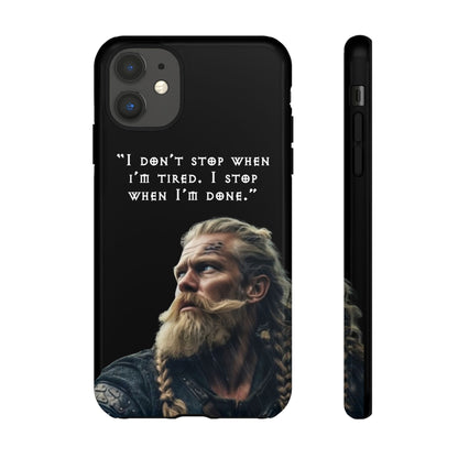 “When I’m Done” – Viking Grit Tough Phone Case