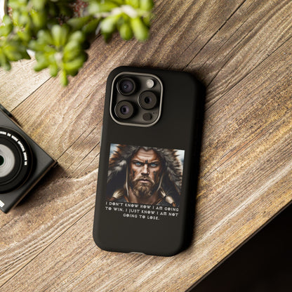 “Not Going to Lose” – Viking Warrior Tough Phone Case