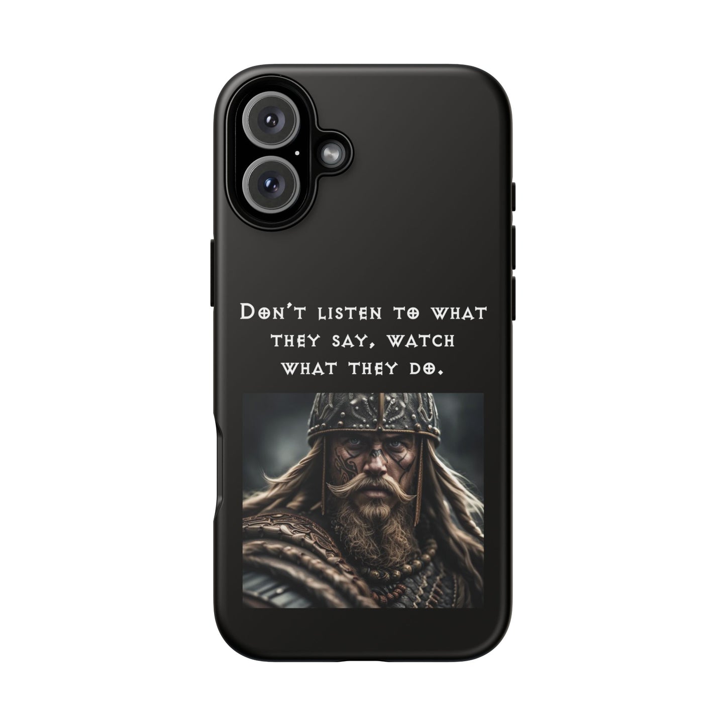 “Watch What They Do” – Viking Quote Tough Phone Case