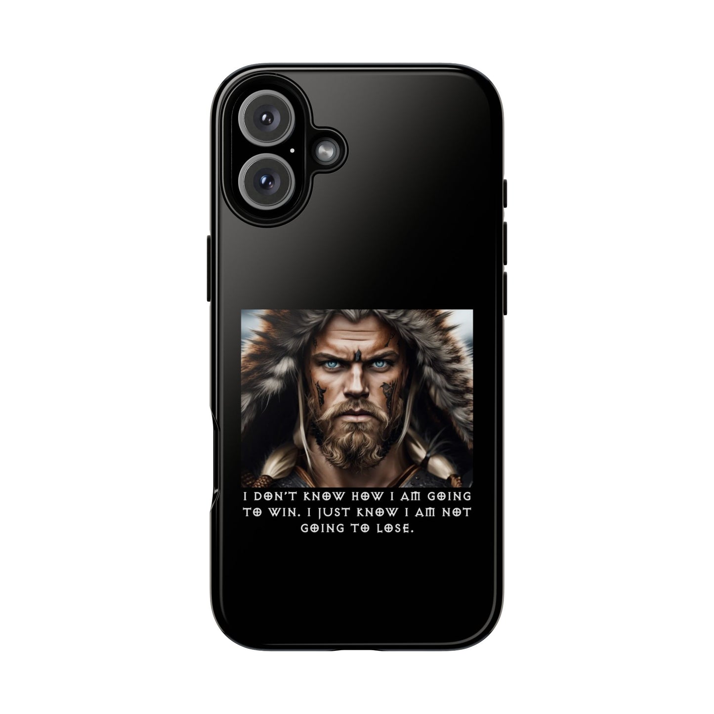 “Not Going to Lose” – Viking Warrior Tough Phone Case