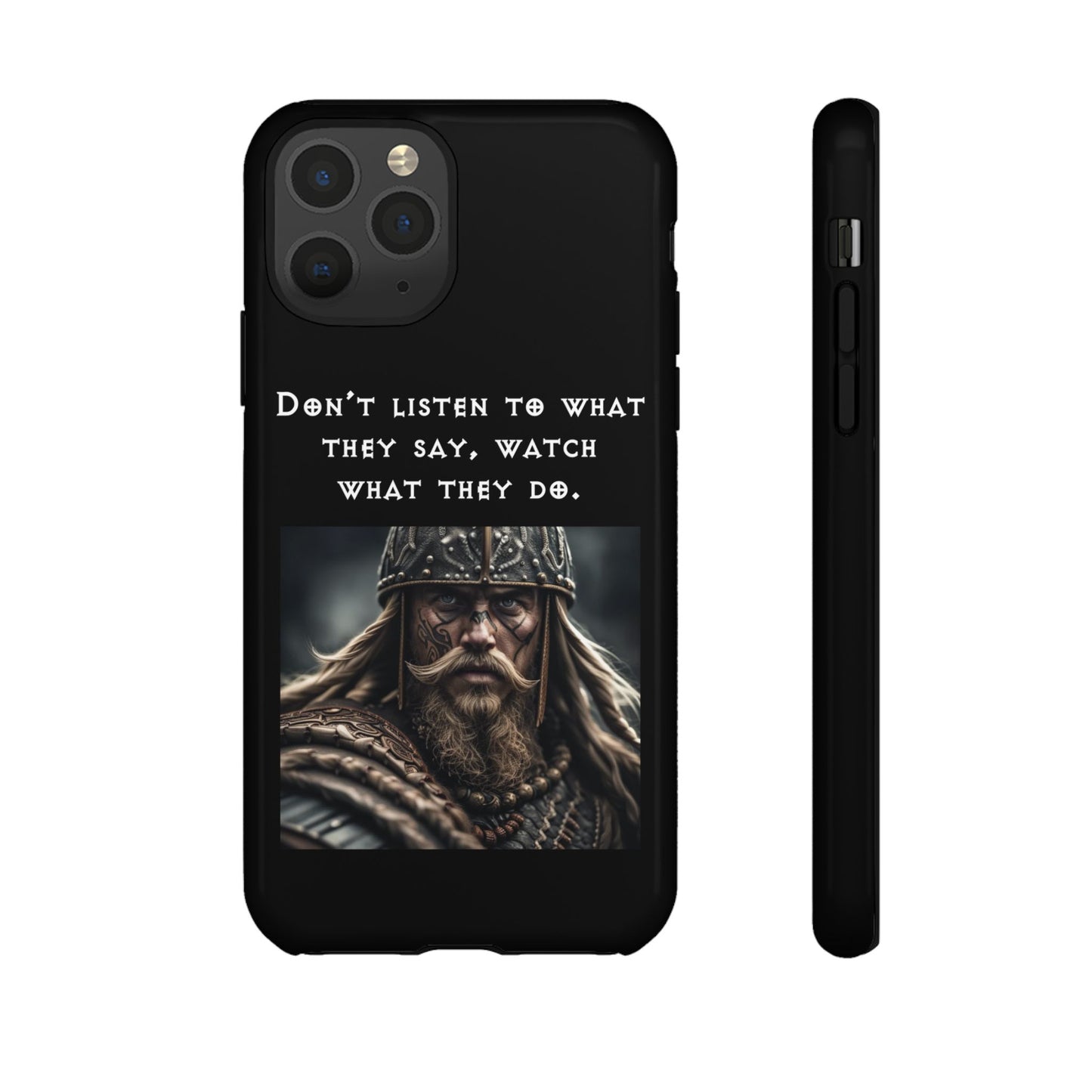 “Watch What They Do” – Viking Quote Tough Phone Case