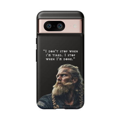 “When I’m Done” – Viking Grit Tough Phone Case