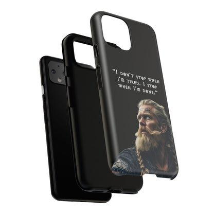 “When I’m Done” – Viking Grit Tough Phone Case