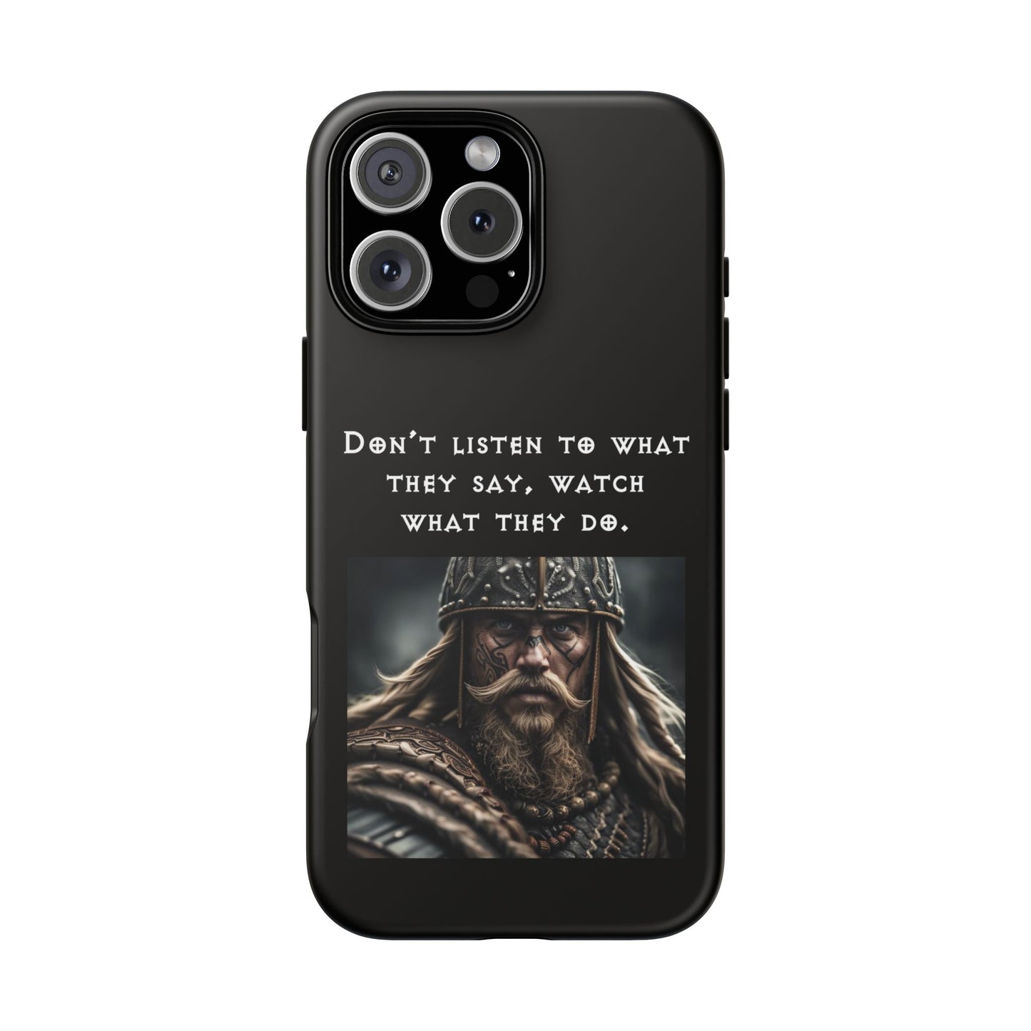 “Watch What They Do” – Viking Quote Tough Phone Case