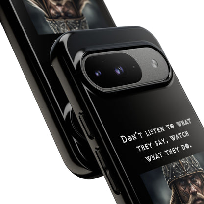 “Watch What They Do” – Viking Quote Tough Phone Case