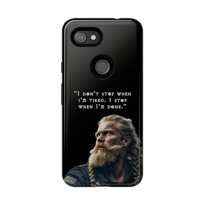 “When I’m Done” – Viking Grit Tough Phone Case