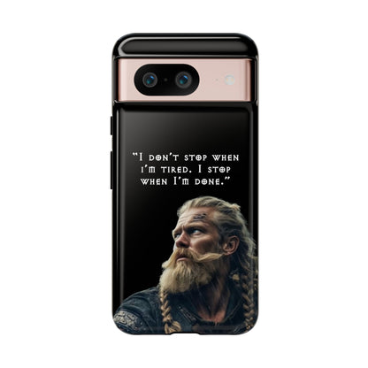 “When I’m Done” – Viking Grit Tough Phone Case