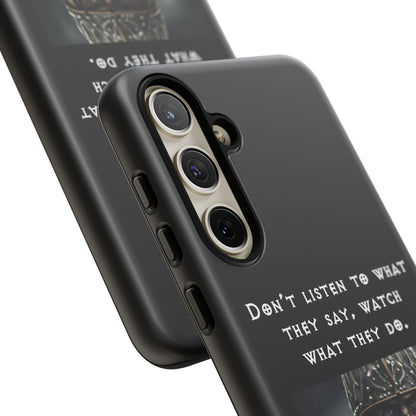 “Watch What They Do” – Viking Quote Tough Phone Case