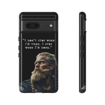 “When I’m Done” – Viking Grit Tough Phone Case
