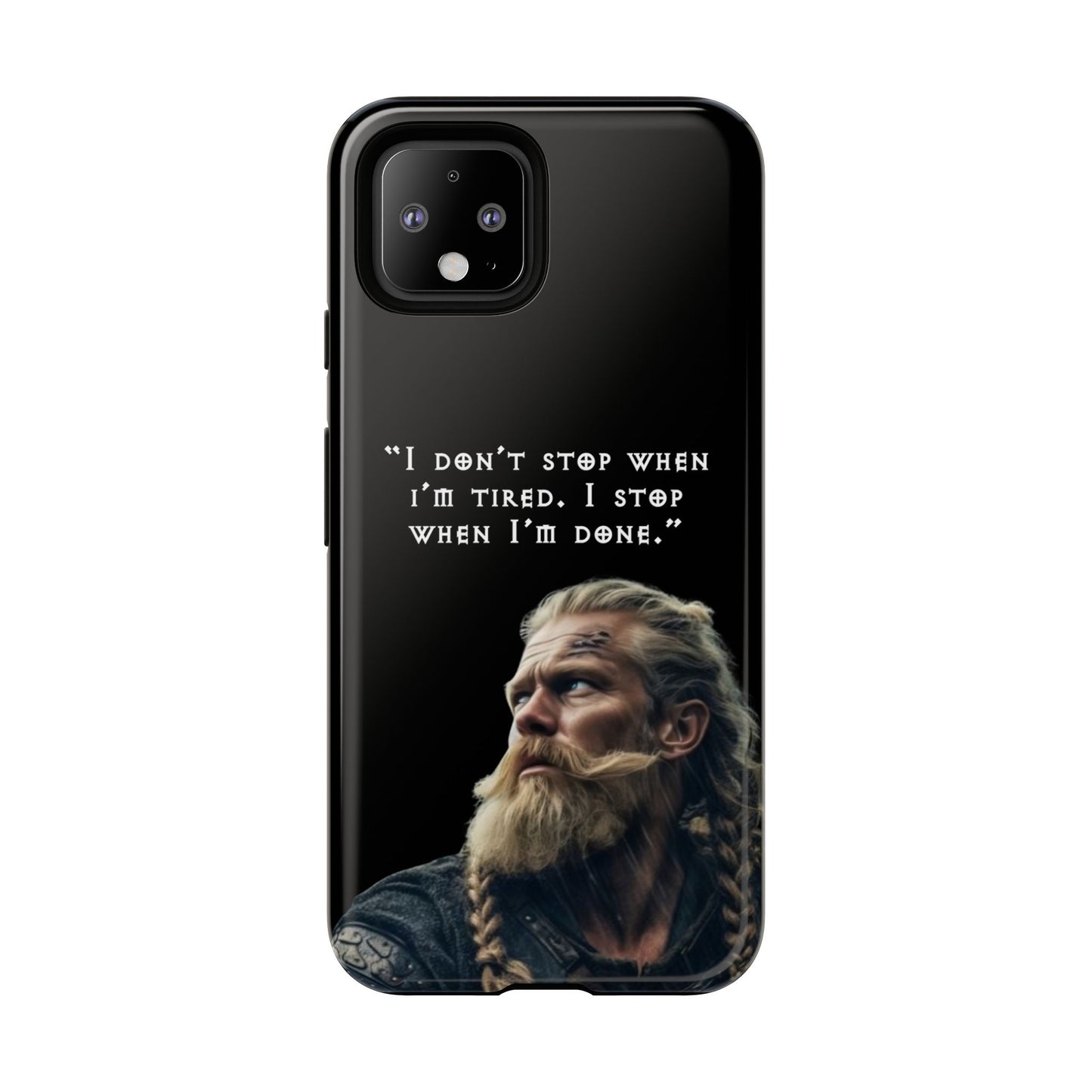“When I’m Done” – Viking Grit Tough Phone Case