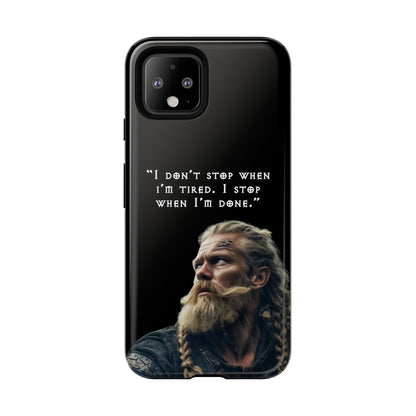 “When I’m Done” – Viking Grit Tough Phone Case
