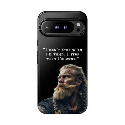 “When I’m Done” – Viking Grit Tough Phone Case