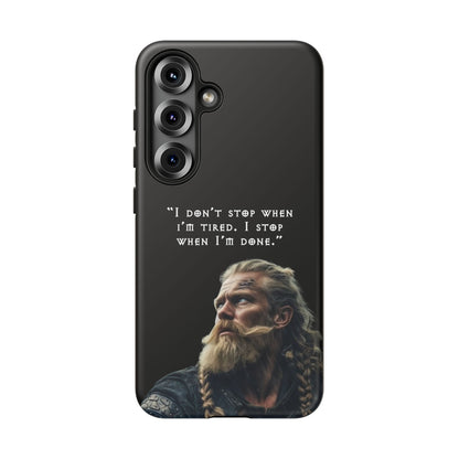 “When I’m Done” – Viking Grit Tough Phone Case