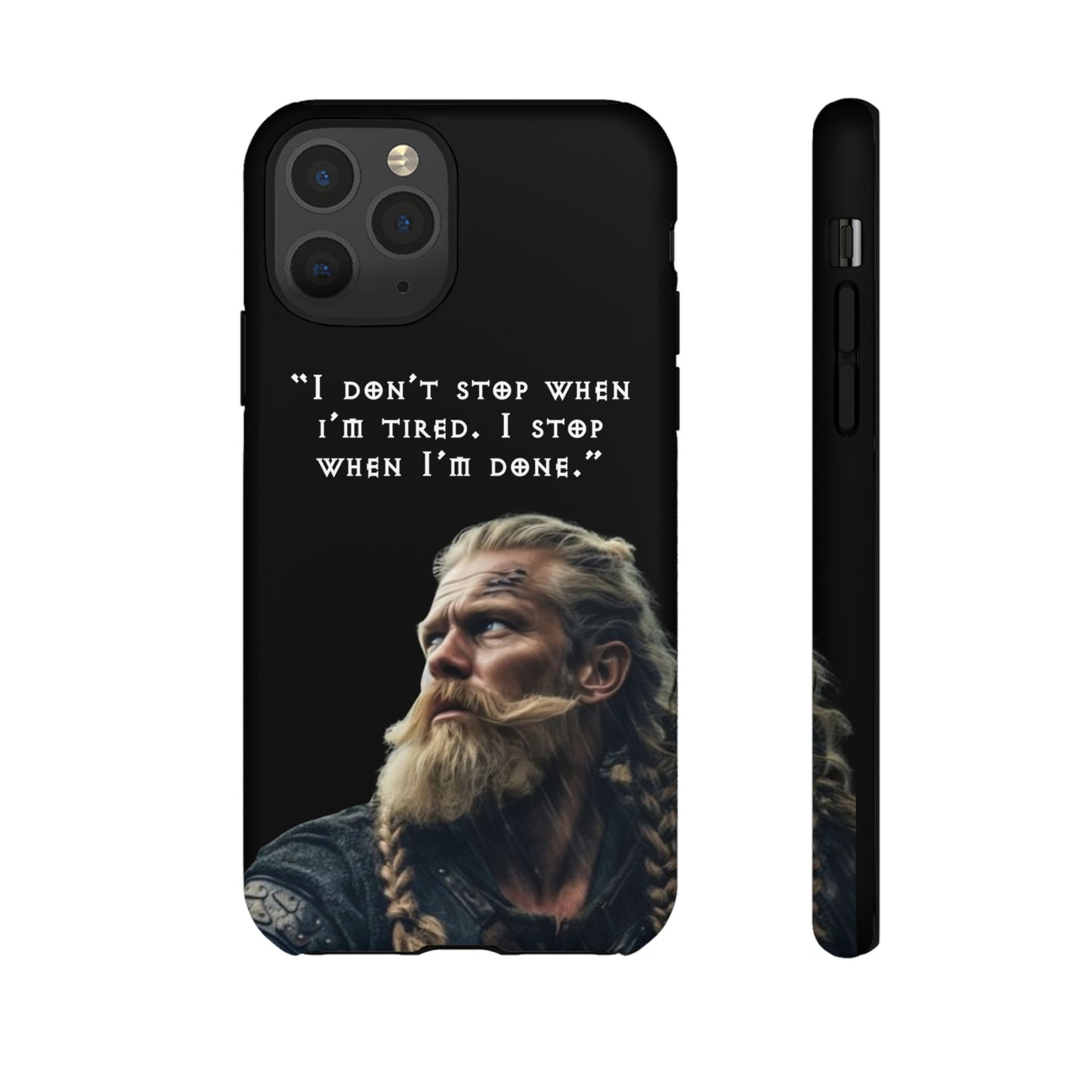 “When I’m Done” – Viking Grit Tough Phone Case
