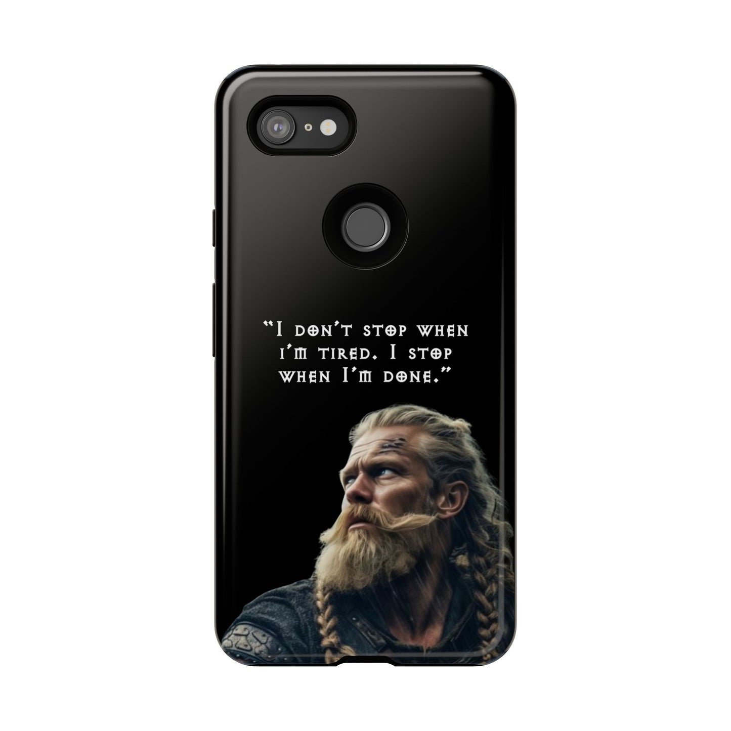 “When I’m Done” – Viking Grit Tough Phone Case