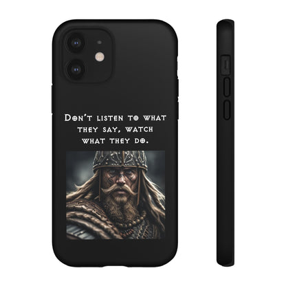 “Watch What They Do” – Viking Quote Tough Phone Case