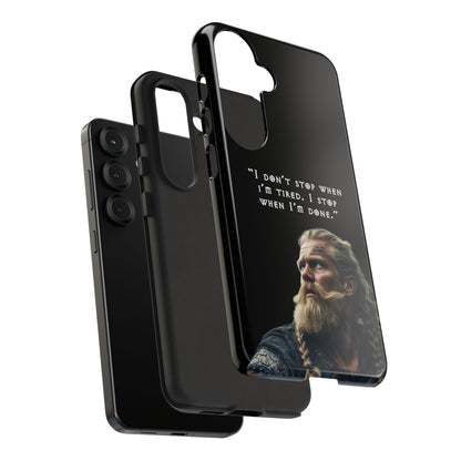 “When I’m Done” – Viking Grit Tough Phone Case