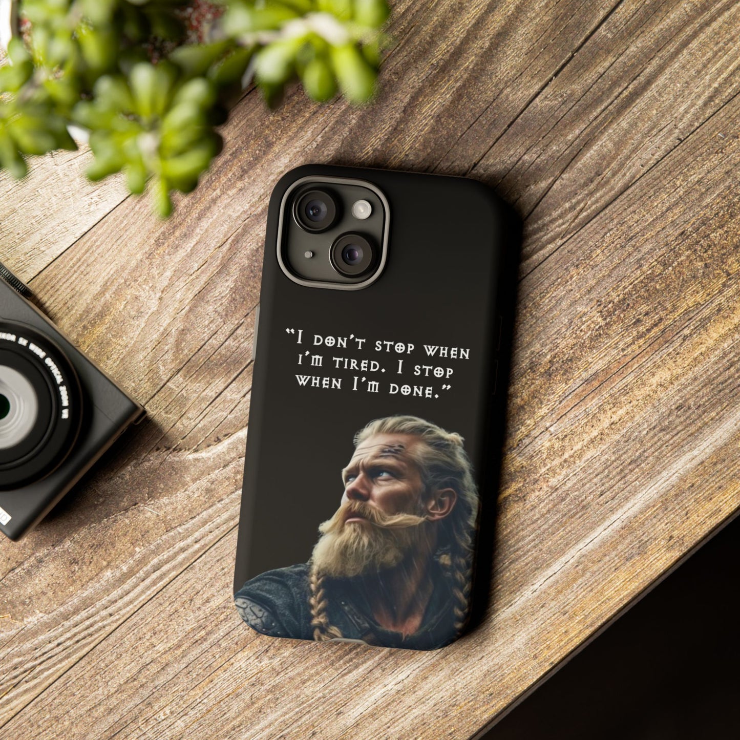 “When I’m Done” – Viking Grit Tough Phone Case