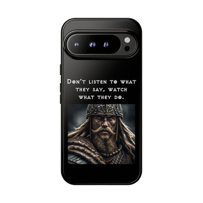 “Watch What They Do” – Viking Quote Tough Phone Case