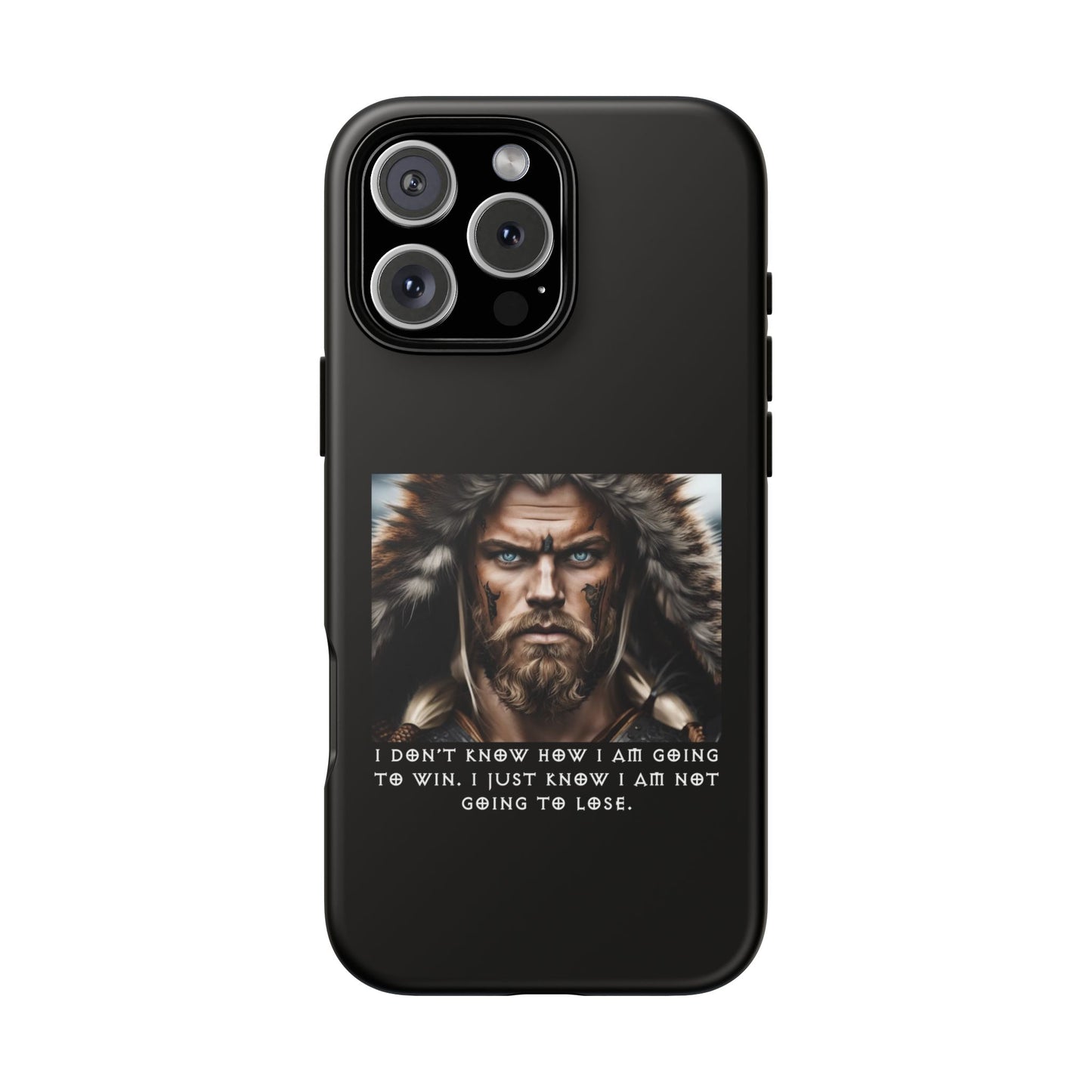 “Not Going to Lose” – Viking Warrior Tough Phone Case